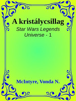 [Star Wars Legends Universe 01] • A kristálycsillag